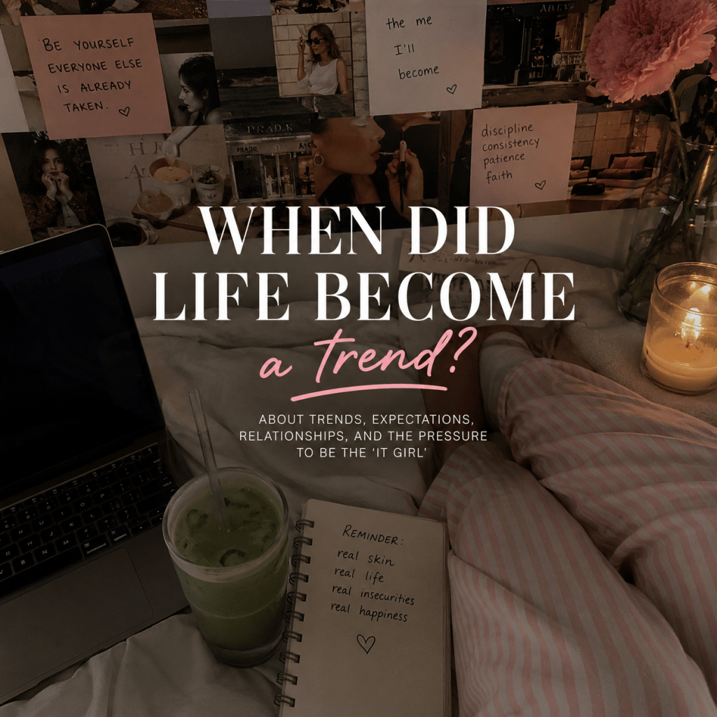When did life become a&nbsp;trend?